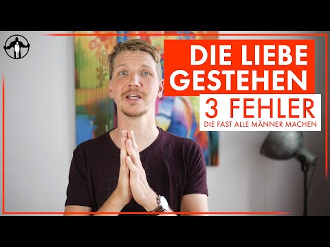 Die Liebe gestehen - 3 dumme Fehler, die alle Männer machen | Männlichkeit stärken