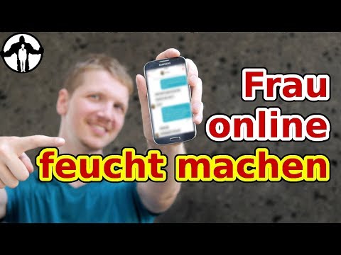 Frauen über Whatsapp feucht machen