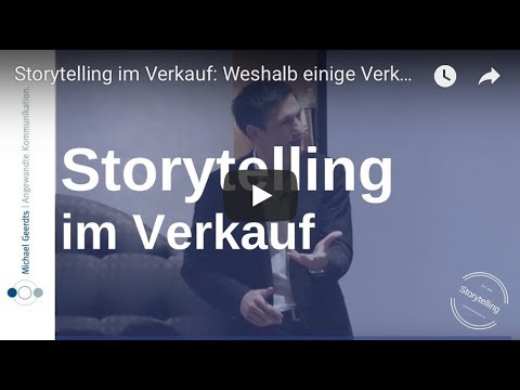 Storytelling im Verkauf: Weshalb einige Verkäufer im Gespräch scheitern - Michael Geerdts