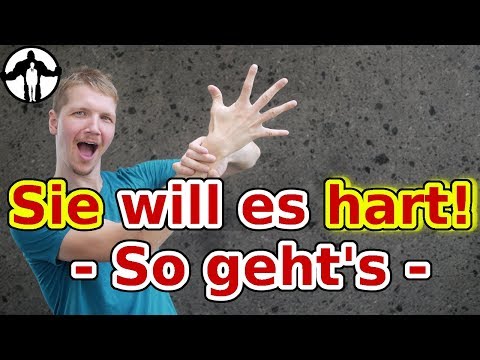 Sie will es hart - So gibst du es ihr!